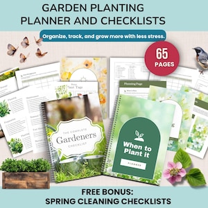 May include: A collection of garden planning tools, including a planner and checklists, with the text "GARDEN PLANTING PLANNER AND CHECKLISTS". The image includes a planner titled "When to Plant It" and a checklist titled "The Complete Gardeners Checklist".