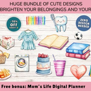 May include: Watercolor illustrations of various objects, including a girl, a dress, a gift box, a basket, a washing machine, a cake, a cup, a heart, a backpack, a soccer ball, books, and a spray bottle. Text reads "HUGE BUNDLE OF CUTE DESIGNS TO BRIGHTEN YOUR BELONGINGS AND YOUR DAY".