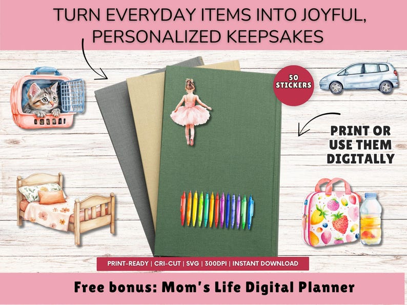 May include: Image features a green journal with a ballerina sticker, colorful pens, and illustrations of a kitten, bed, car, and bag. Text reads "TURN EVERYDAY ITEMS INTO JOYFUL, PERSONALIZED KEEPSAKES" and "PRINT OR USE THEM DIGITALLY". Includes "50 STICKERS".