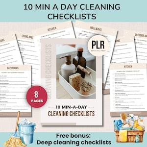 May include: A collection of printable cleaning checklists titled "10 Min A Day Cleaning Checklists". The image features eight pages with cleaning tasks for various areas like kitchens and bathrooms. A bonus of deep cleaning checklists is also included.