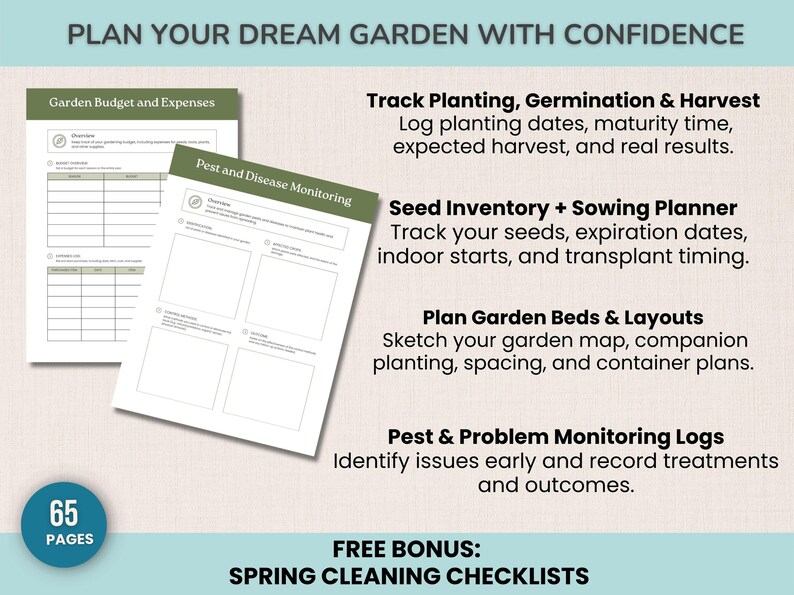 May include: A gardening planner with the text "Plan Your Dream Garden With Confidence." The planner includes sections for garden budgets, pest monitoring, seed inventory, and garden layouts. It has 65 pages and includes a free bonus of spring cleaning checklists.