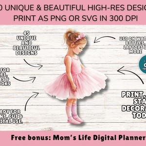 May include: Digital design featuring a young girl in a pink ballerina dress. The image includes text: "50 Unique & Beautiful High-Res Designs" and "Print as PNG or SVG in 300 DPI." Also includes text: "Perfect for planners, journals & scrapbooks."