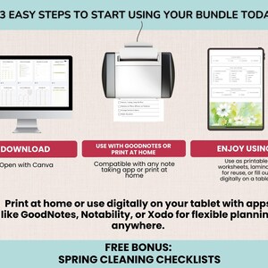 May include: An infographic with the text "3 EASY STEPS TO START USING YOUR BUNDLE TODAY." It shows a computer monitor, a printer, and a tablet. The steps are download, use with GoodNotes or print at home, and enjoy using. The image also includes the text "FREE BONUS: SPRING CLEANING CHECKLISTS."