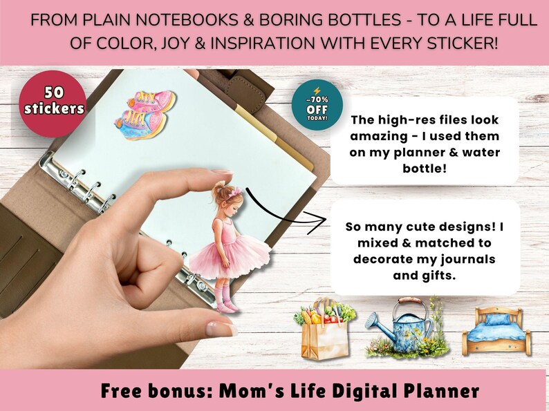 May include: An open brown notebook with a hand holding a sticker of a little girl in a pink dress. The image includes text that says "50 stickers" and "-70% OFF TODAY". Additional text promotes the use of stickers for journals and gifts.
