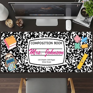 May include: A black and white composition book desk mat with the text "COMPOSITION BOOK" and "Mrs. Johnson". The mat includes illustrations of a math book, a sloth with a calculator, and math symbols. It also says "100 Sheets • 200 Pages Wide Ruled".