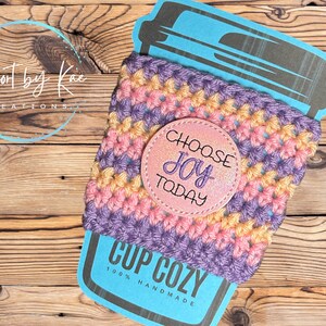 Choose Joy Cup Cozy * Coffee Cozy * Coffee Cup Sleeve * Reusable Coffee Cup Cozy * Mug Hug