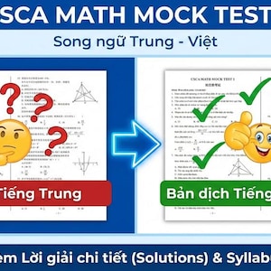 May include: A graphic showing a math mock test in Chinese and Vietnamese. The left side displays a test with question marks and a thinking emoji. The right side shows the translated test with check marks and a thumbs-up emoji. Text at the top reads "CSCA MATH MOCK TEST 1".
