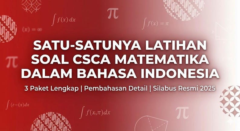 Csca Math CSCA Math Mock Test 2025 | Bahasa Indonesia + 中文 | 3 Latihan Soal ...