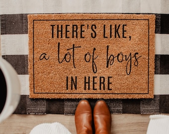 There's Like A Lot of Boys In Here Doormat, Funny Doormat, Funny Welcome Mat, Front Door Mat, Custom Doormat, Cute Door Mat, Funny Door Mat