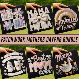 May include: A collection of black fabric squares with patchwork designs for Mother's Day. The designs include the word "Mama" with a bow, a rainbow, a duck, and the phrase "Best Mom Ever". The text "Patchwork Mothers Day PNG Bundle" is also present.