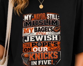 My mayor still Muslim My bagel still Jewish The Pope's on our side Team in five funny meme Shirt