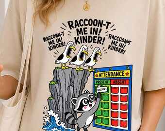 Raccoon Teacher Shirt, Raccoon-tine In Kindergarten Tee, Funny Kindergarten Teacher Gift, School Attendance Humor Shirt