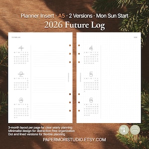 May include: A planner insert with a 2026 future log layout. The pages feature a minimalist design with a 3-month layout per page. The text includes "Planner Insert A5 2 Versions Mon Sun Start" and "PAPERMORISTUDIO.ETSY.COM".
