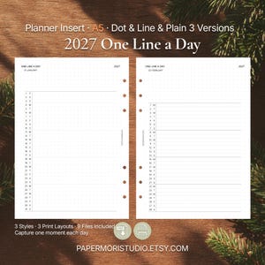 May include: A5 planner insert with dot, line, and plain versions for 2027. The design includes a "One Line a Day" layout, with space for daily entries. The text includes "3 Styles, 3 Print Layouts, 9 Files Included" and "Capture one moment each day".