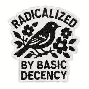 Radicalized By Basic Decency Patch, Vintage Floral Bird Iron On Applique, Black White Awakening Sew On Badge for Denim Hats Bags