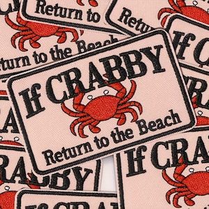 Embroidered Crab Patch, Funny Sarcastic Beach Humor Applique, Iron On Sew On Badge