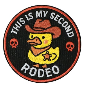 This Is My Second Rodeo Cute Duck Cowboy Patch, Funny Western Hat Badge, Iron On Applique for Jackets, Humor Pet Lover Gift