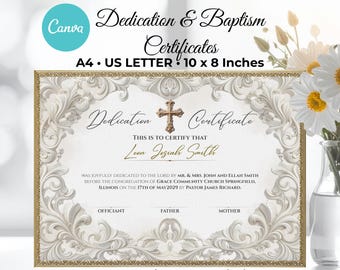 May include: A Dedication & Baptism Certificate template featuring a gold cross, ornate cream-colored scrollwork borders, and text including 'Dedication Certificate', 'Leon Josiah Smith', and 'Includes 4 Printable Variations' in A4, US Letter, and 10 x 8 inches.