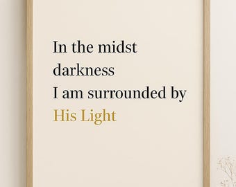 Christian Wall Art Printable | Bible Verse Décor | “In the Midst of Darkness” | Scripture Quote | Faith Home Décor | Religious Poster