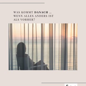 Und was kommt danach ... das Workbook das leise heilt