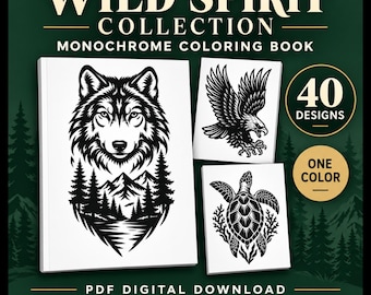 May include: A Wild Spirit Collection monochrome coloring book PDF digital download featuring 40 designs in one color. The cover displays a black and white illustration of a wolf head above mountains and trees, with eagle and sea turtle graphics.