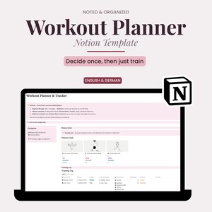 May include: A digital Notion template for a workout planner displayed on a laptop screen. The interface features sections for fitness goals, a training log, and navigation. Text includes "Workout Planner", "Notion Template", and "Decide once, then just train".