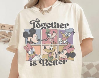 Comfort Colors Mickey Mouse & Friends Together Is Better Shirt, Vintage Disney Family Trip Tee, Minnie Mouse Donald Duck Goofy Graphic Tee