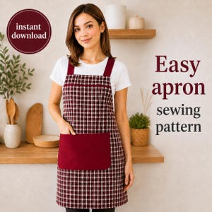 May include: A woman wearing a plaid apron with a large burgundy pocket. The apron has burgundy straps and trim. The text "Easy apron sewing pattern" is displayed on the right side of the image. A circular graphic reads "instant download".