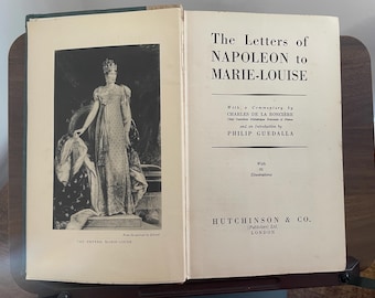 RARA Primera edición (1935) "Las cartas de Napoleón a María Luisa" Libro de tapa dura, ilustrado, de colección histórica.