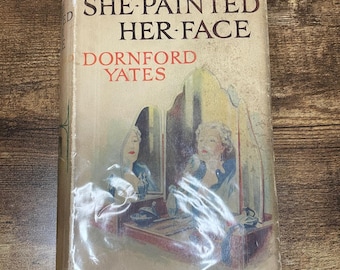 1937 First Edition, First Printing She Painted Her Face | Dornford Yates's