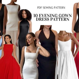 May include: A collection of evening gown dress patterns. The image showcases various dress designs in black, white, and red. The text "PDF Sewing Pattern" and "10 Evening Gown Dress Pattern" are displayed.