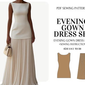 Op de afbeelding: Een ivoorkleurige avondjurk set. De jurk heeft een mouwloze top en een geplooide rok. De afbeelding bevat ook een PDF-naaipatroon met de tekst "EVENING GOWN DRESS SET" en maatopties.