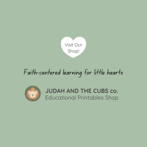 May include: A light green background with the text "Visit Our Shop!" inside a white heart. Below, it reads "Faith-centered learning for little hearts." The logo for "JUDAH AND THE CUBS co. Educational Printables Shop" is also visible.