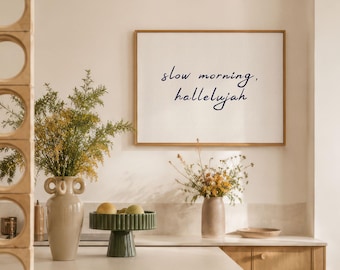 Slow Morning Hallelujah Print, Cozy Kitchen Wall Art, Slow Living Quote Decor, Handwritten Gratitude Printable, Coffee Bar Sign