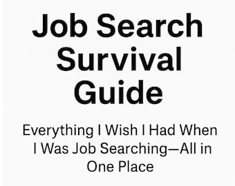 Job Search Survival Guide | Resume, Networking, LinkedIn Tips (PDF)