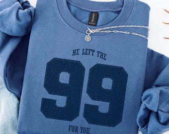 He Left The 99 Sweatshirt, Christian Hoodie, Matthew 18:12 Crewneck, Ninety Nine Bible Verse Hoodie, Spiritual Gift for Her, Church Shirt
