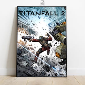 May include: A framed poster featuring the game "Titanfall 2." The artwork depicts a dynamic action scene with a soldier in a red and brown suit firing a weapon, alongside a large mech. The background shows a cityscape in ruins.