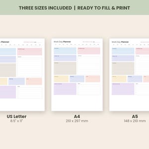 May include: Three printable Work Day Planner templates in US Letter 8.5 x 11 inches, A4 210 x 297 mm, and A5 148 x 210 mm sizes. Each page features a header with the text Work Day Planner and sections for daily tasks, meetings, and notes.