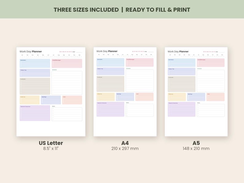 May include: Three printable Work Day Planner templates in US Letter 8.5 x 11 inches, A4 210 x 297 mm, and A5 148 x 210 mm sizes. Each page features a header with the text Work Day Planner and sections for daily tasks, meetings, and notes.