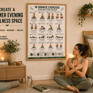 May include: A rectangular wall poster titled 16 Somatic Exercises for Better Sleep, featuring sixteen illustrated figures demonstrating gentle movements with instructional text, displayed in a light wood frame on a wall.