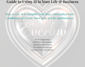 Puede incluir: Un gráfico gris claro con el texto "Ease & Intelligence: A Gentle, Human-First Guide to Using AI in Your Life & Business." La imagen presenta una forma de corazón con la palabra "Everluv" en el centro y texto adicional debajo.