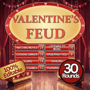 May include: A Valentine's Feud game board with a red and gold design. The game board includes categories like "Watching Movies" and "Listening to Music." The game has "30 Rounds" and is "100% Editable."