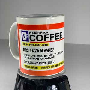 RX Prescription Mug, Personalized Coffee Mug, Coffee Cup, Nurse Gift, Doctor Gift, Pharmacist Gift, Custom Made, Funny Mugs
