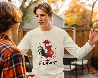 Camiseta de manga larga "F-Caw-F Rooster" - Impresión DTG, regalo humorístico