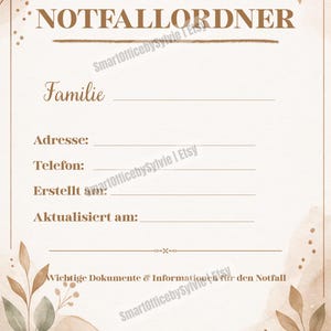 May include: A beige document template titled NOTFALLORDNER with brown text and watercolor leaf illustrations in the corners. It includes lines for Familie, Adresse, Telefon, Erstellt am, and Aktualisiert am, with the text Wichtige Dokumente & Informationen f&uuml;r den Notfall at the bottom.