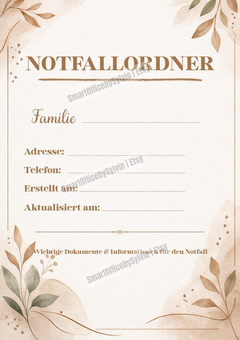 May include: A beige document template titled NOTFALLORDNER with brown text and watercolor leaf illustrations in the corners. It includes lines for Familie, Adresse, Telefon, Erstellt am, and Aktualisiert am, with the text Wichtige Dokumente & Informationen f&uuml;r den Notfall at the bottom.
