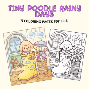 Puede incluir: Un libro de colorear digital titulado TINY POODLE RAINY DAYS 11 COLORING PAGES PDF FILE que muestra una ilustración a color y otra en blanco y negro de un caniche sentado en una bota de lluvia amarilla junto a una cesta de paraguas y plantas.
