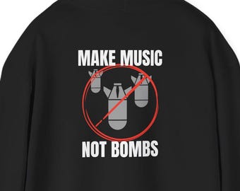 Make Music Not Bombs Hoodie, Anti War Punk Rock Sweatshirt