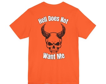 Skull Graphic T-Shirt – Hell Does Not Want Me, Heavy Metal Tee