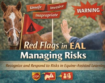 Red Flags In EAL for Equine Facilitators